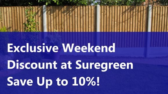 Exclusive Weekend Discount at Suregreen – Save Up to 10%!