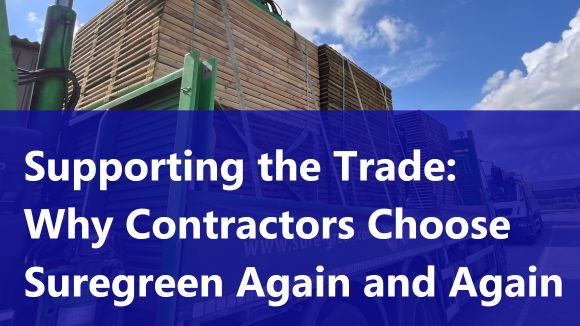 Supporting the Trade: Why Contractors Choose Suregreen Again and Again